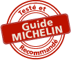 Testé et recommandé Guide Michelin